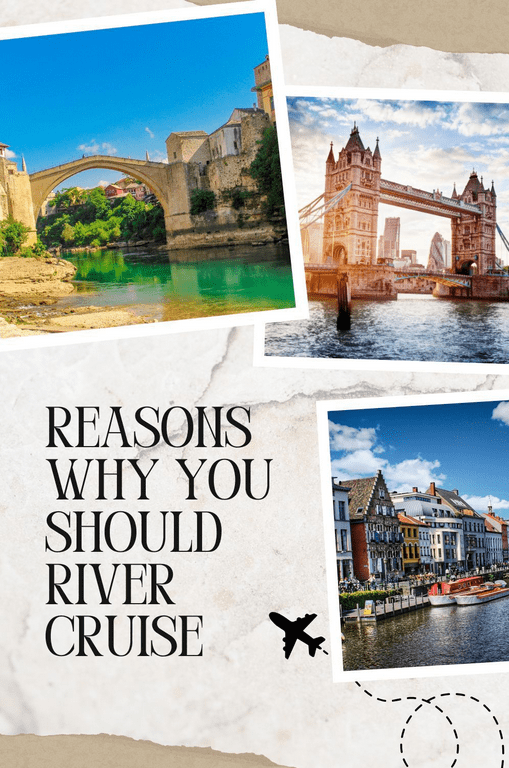 Reasons to enjoy picturesque river cruises.
